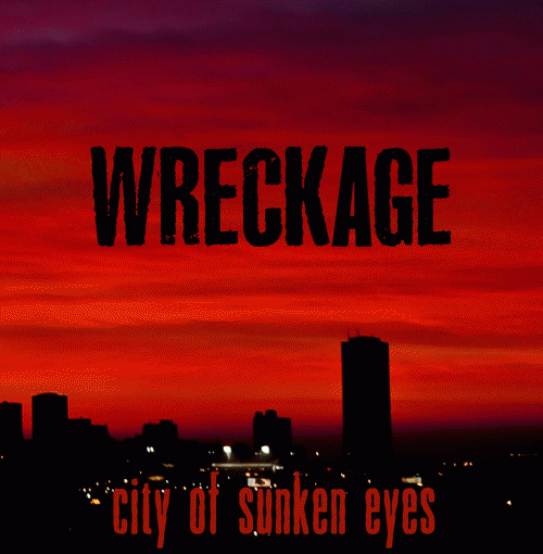 Wreckage (USA) : City of Sunken Eyes